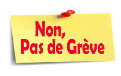 PAS DE GREVE...